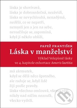 Kniha: Láska v manželství (Jorge Mario Bergoglio – pápež František). Karmelitánské nakladatelství, 2017 Kniha: Láska v manželství (Jorge Mario Bergoglio – pápež František). Karmelitánské nakladatelství, 2017