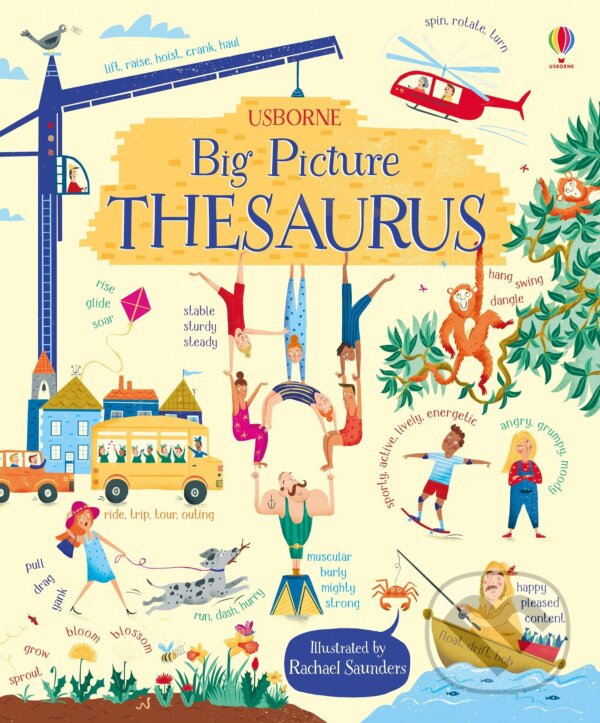 Kniha: My Big Picture Thesaurus (Rosie Hore). Usborne, 2017 Kniha: My Big Picture Thesaurus (Rosie Hore). Usborne, 2017