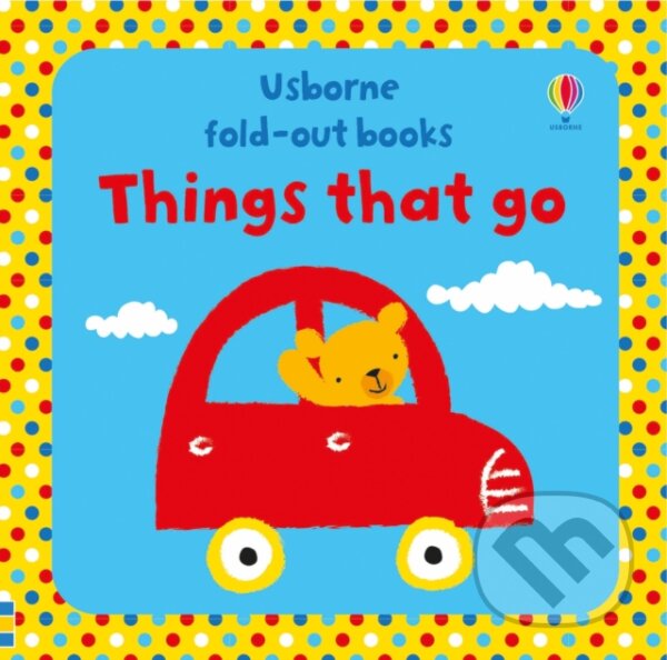 Kniha: Things That Go (Fiona Watt). Usborne, 2017 Kniha: Things That Go (Fiona Watt). Usborne, 2017