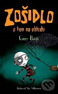 Kniha: Zošidlo a hon na obludu (Guy Bass). Slovart, 2017 Kniha: Zošidlo a hon na obludu (Guy Bass). Slovart, 2017
