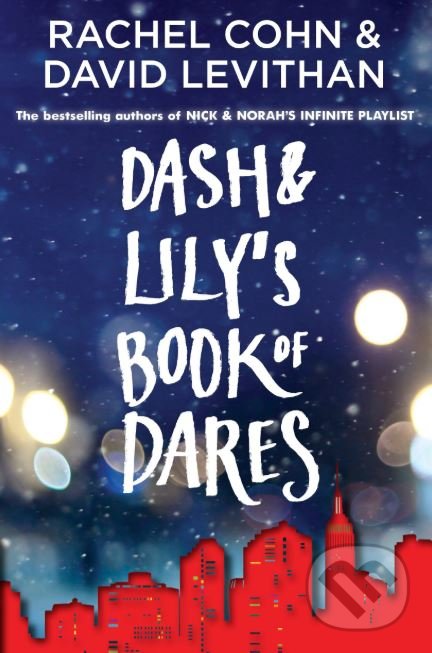 Kniha: Dash and Lilys Book of Dares (Rachel Cohn). Random House, 2011 Kniha: Dash and Lilys Book of Dares (Rachel Cohn). Random House, 2011