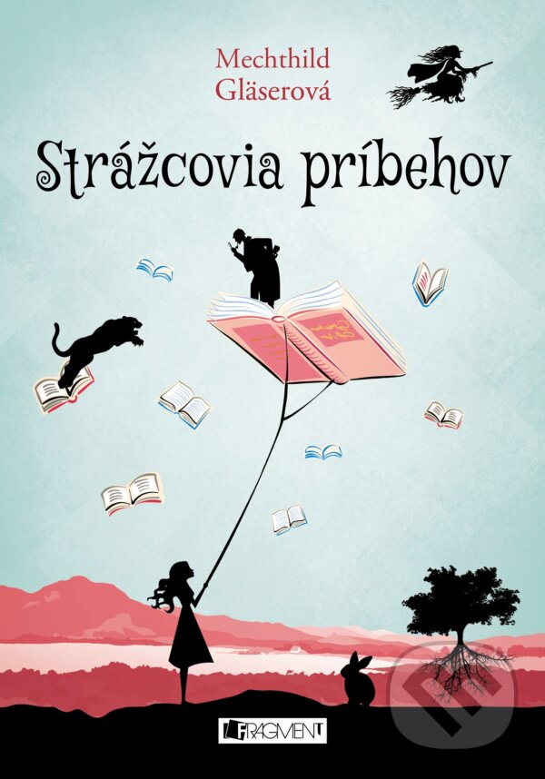 Kniha: Strážcovia príbehov (Mechthild Gläser). Fragment, 2017 Kniha: Strážcovia príbehov (Mechthild Gläser). Fragment, 2017