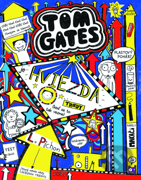Kniha: Tom Gates je hviezda triedy (keď sa to tak vezme) (Liz Pichon). Slovart, 2017 Kniha: Tom Gates je hviezda triedy (keď sa to tak vezme) (Liz Pichon). Slovart, 2017