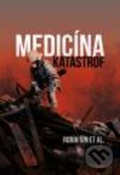 Kniha: Medicína katastrof (Robin Šín). Galén, 2017 Kniha: Medicína katastrof (Robin Šín). Galén, 2017