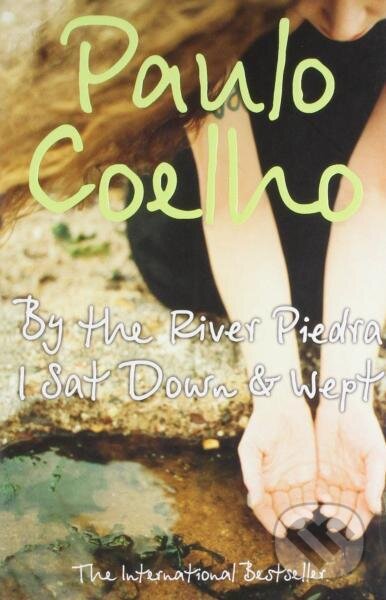 Kniha: By the River Piedra I Sat Down and Wept (Paulo Coelho). HarperCollins, 1998 Kniha: By the River Piedra I Sat Down and Wept (Paulo Coelho). HarperCollins, 1998