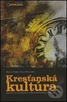 Kniha: Kresťanská kultúra? (Peter Švec (ed.) a Zdeno Pupík). Inštitút Communio Kniha: Kresťanská kultúra? (Peter Švec (ed.) a Zdeno Pupík). Inštitút Communio