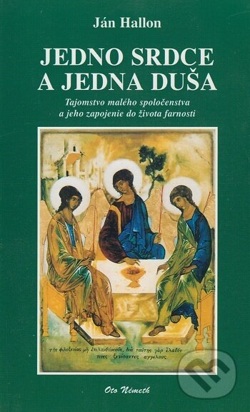 Kniha: Jedno srdce a jedna duša (Ján Hallon). Oto Németh, 1996 Kniha: Jedno srdce a jedna duša (Ján Hallon). Oto Németh, 1996