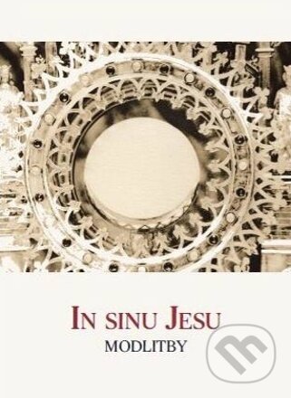 Kniha: In Sinu Jesu - Modlitby (Hesperion). Hesperion, 2021 Kniha: In Sinu Jesu - Modlitby (Hesperion). Hesperion, 2021