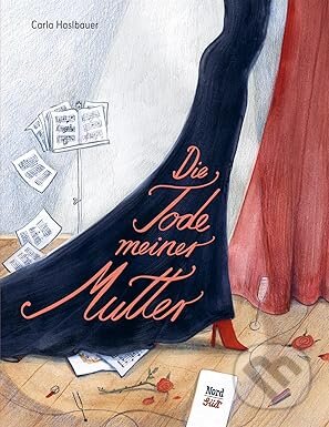 Kniha: Die Tode meiner Mutter (Carla Haslbauer). NordSüd, 2021 Kniha: Die Tode meiner Mutter (Carla Haslbauer). NordSüd, 2021