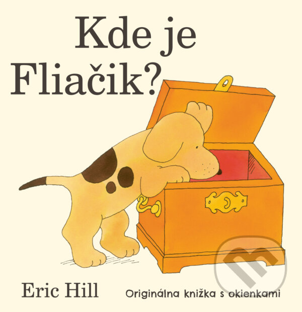 Kniha: Kde je Fliačik? (Eric Hill). Zelený kocúr, 2024 Kniha: Kde je Fliačik? (Eric Hill). Zelený kocúr, 2024