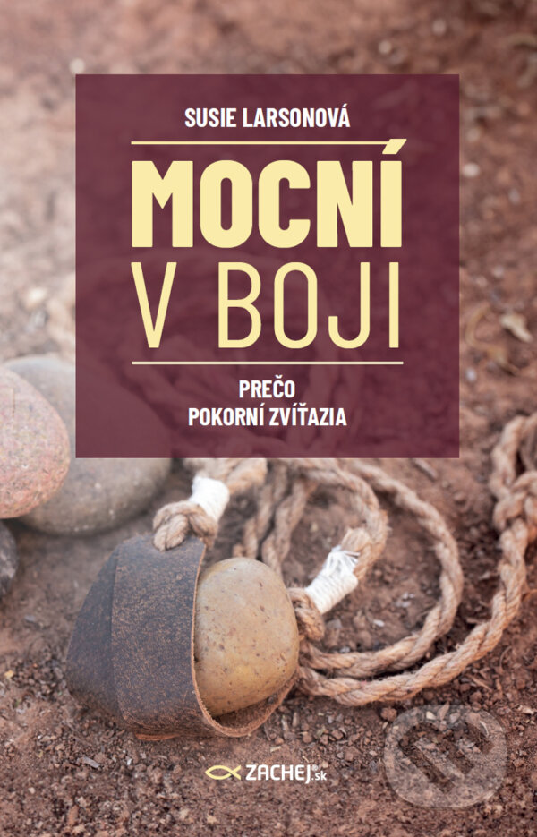 E-kniha: Mocní v boji (Susie Larson). Zachej, 2024 E-kniha: Mocní v boji (Susie Larson). Zachej, 2024