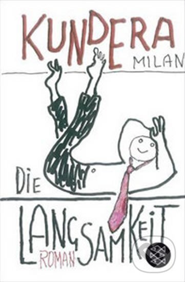 Kniha: Die Langsamkeit (Milan Kundera). , 2014 Kniha: Die Langsamkeit (Milan Kundera). , 2014