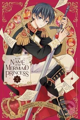 Kniha: In the Name of the Mermaid Princess 2 (Yoshino Fumikawa). Viz Media, 2024 Kniha: In the Name of the Mermaid Princess 2 (Yoshino Fumikawa). Viz Media, 2024
