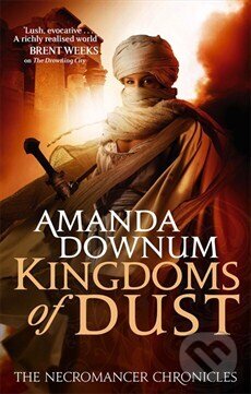 Kniha: The Kingdoms of Dust (Amanda Downum). Orbit, 2011 Kniha: The Kingdoms of Dust (Amanda Downum). Orbit, 2011