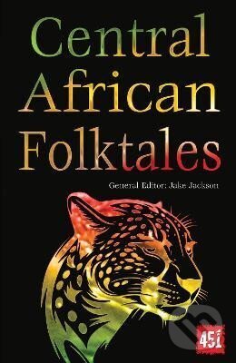 Kniha: Central African Folktales (Enongene Sone Mirabeau). Flame Tree Publishing, 2024 Kniha: Central African Folktales (Enongene Sone Mirabeau). Flame Tree Publishing, 2024