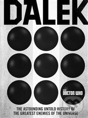 Kniha: Doctor Who DALEK (George Mann). BBC Books, 2017 Kniha: Doctor Who DALEK (George Mann). BBC Books, 2017