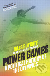 Kniha: Power Games (Jules Boykoff). Verso, 2016 Kniha: Power Games (Jules Boykoff). Verso, 2016