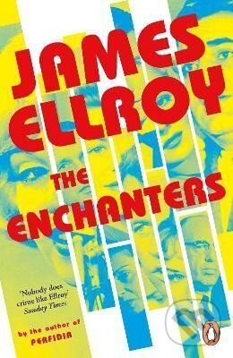 Kniha: The Enchanters (James Ellroy). Cornerstone, 2024 Kniha: The Enchanters (James Ellroy). Cornerstone, 2024