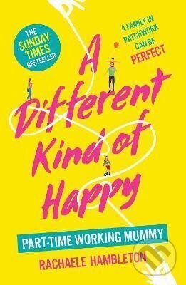 Kniha: A Different Kind of Happy (Rachaele Hambleton). Ebury Publishing, 2022 Kniha: A Different Kind of Happy (Rachaele Hambleton). Ebury Publishing, 2022