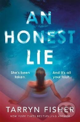 Kniha: An Honest Lie (Tarryn Fisher). Headline Publishing Group, 2022 Kniha: An Honest Lie (Tarryn Fisher). Headline Publishing Group, 2022