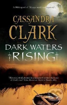 Kniha: Dark Waters Rising (Cassandra Clark). Canongate Books, 2023 Kniha: Dark Waters Rising (Cassandra Clark). Canongate Books, 2023