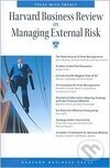 Kniha: Managing External Risk (Harvard Business Review). , 2009 Kniha: Managing External Risk (Harvard Business Review). , 2009