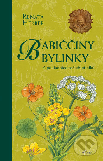 Kniha: Babiččiny bylinky (Renata Herber). Esence, 2017 Kniha: Babiččiny bylinky (Renata Herber). Esence, 2017