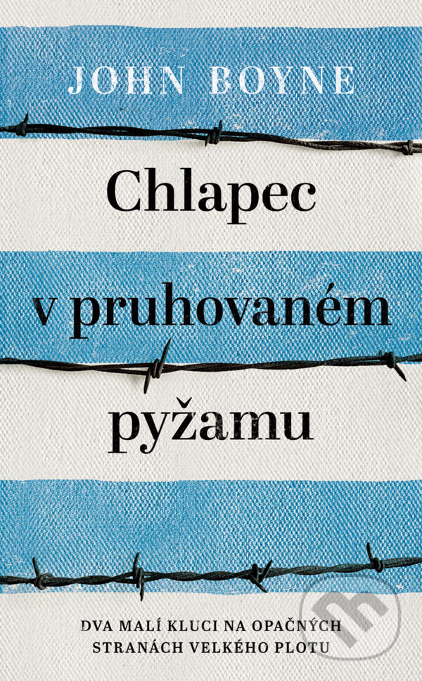 Kniha: Chlapec v pruhovaném pyžamu (John Boyne). Brio, 2017 Kniha: Chlapec v pruhovaném pyžamu (John Boyne). Brio, 2017