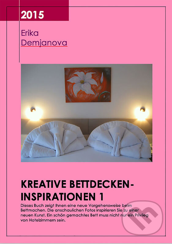 E-kniha: Kreative Bettdecken-Inspirationen 1 (Erika Demeri). Erika Demjanova E-kniha: Kreative Bettdecken-Inspirationen 1 (Erika Demeri). Erika Demjanova