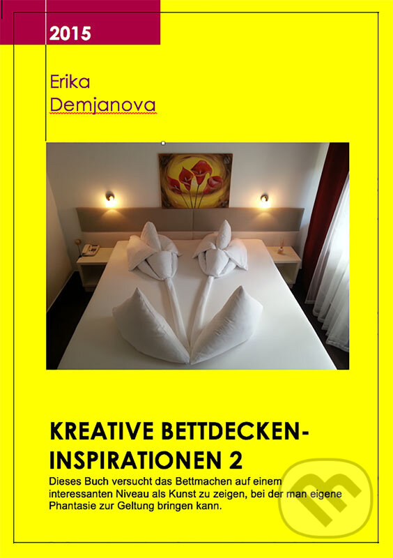E-kniha: Kreative Bettdecken-Inspirationen 2 (Erika Demeri). Erika Demjanova E-kniha: Kreative Bettdecken-Inspirationen 2 (Erika Demeri). Erika Demjanova