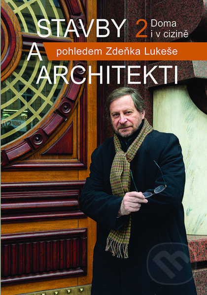 Kniha: Stavby a architekti 2 (Zdeněk Lukeš). Nakladatelství Lidové noviny, 2017 Kniha: Stavby a architekti 2 (Zdeněk Lukeš). Nakladatelství Lidové noviny, 2017