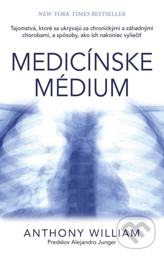 Kniha: Medicínske médium (Anthony William). Tatran, 2017 Kniha: Medicínske médium (Anthony William). Tatran, 2017