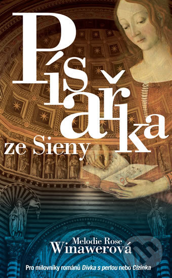 Kniha: Písařka ze Sieny (Melodie Winawer). Metafora, 2018 Kniha: Písařka ze Sieny (Melodie Winawer). Metafora, 2018