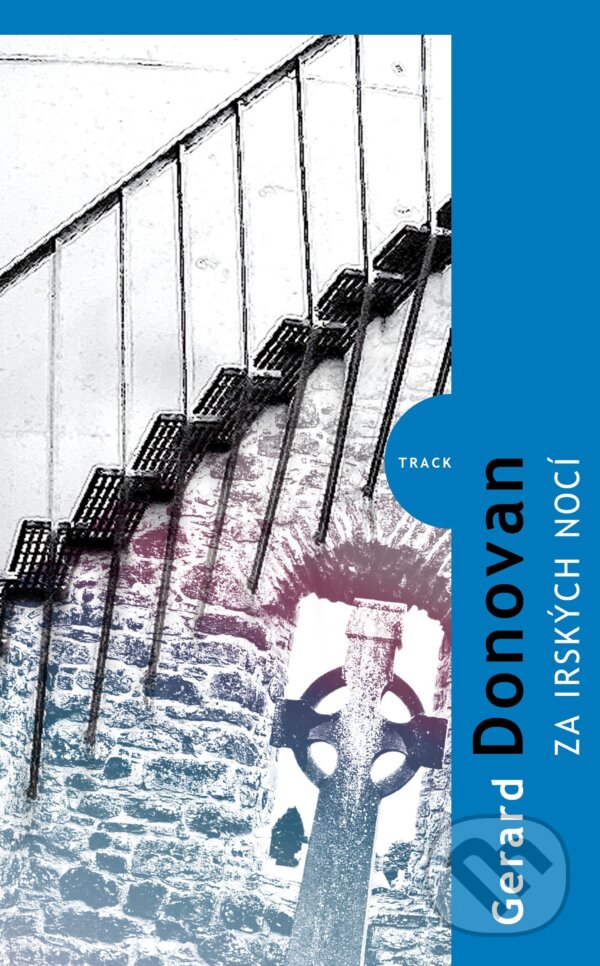 Kniha: Za irských nocí (Gerard Donovan). Kniha Zlín, 2011 Kniha: Za irských nocí (Gerard Donovan). Kniha Zlín, 2011