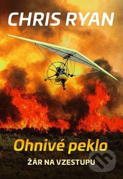 Kniha: Ohnivé peklo (Chris Ryan). Naše vojsko CZ, 2017 Kniha: Ohnivé peklo (Chris Ryan). Naše vojsko CZ, 2017