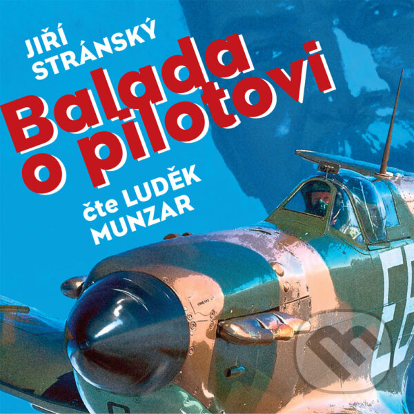 Balada o pilotovi - Jiří Stránský, Tebenas, 2017