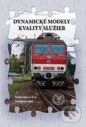 Kniha: Dynamické modely kvality služieb (Eva Nedeliaková a Jana Sekulová). EDIS, 2017 Kniha: Dynamické modely kvality služieb (Eva Nedeliaková a Jana Sekulová). EDIS, 2017