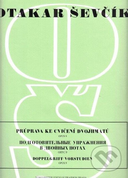 Kniha: Průprava ke cvičení dvojhmatů op. 9 (Otakar Ševčík). Bärenreiter Praha, 2009 Kniha: Průprava ke cvičení dvojhmatů op. 9 (Otakar Ševčík). Bärenreiter Praha, 2009