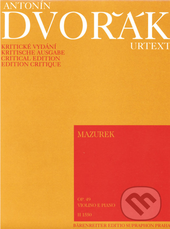 Kniha: Mazurek op. 49 (Antonín Dvořák). Bärenreiter Praha, 2009 Kniha: Mazurek op. 49 (Antonín Dvořák). Bärenreiter Praha, 2009