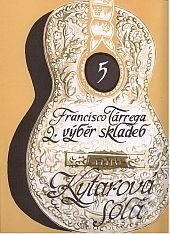 Kniha: Výběr skladeb 2 (Francisco Tárrega). Bärenreiter Praha, 2009 Kniha: Výběr skladeb 2 (Francisco Tárrega). Bärenreiter Praha, 2009