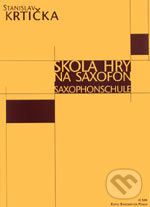 Kniha: Škola hry na saxofon (Stanislav Krtička). Bärenreiter Praha, 2009 Kniha: Škola hry na saxofon (Stanislav Krtička). Bärenreiter Praha, 2009