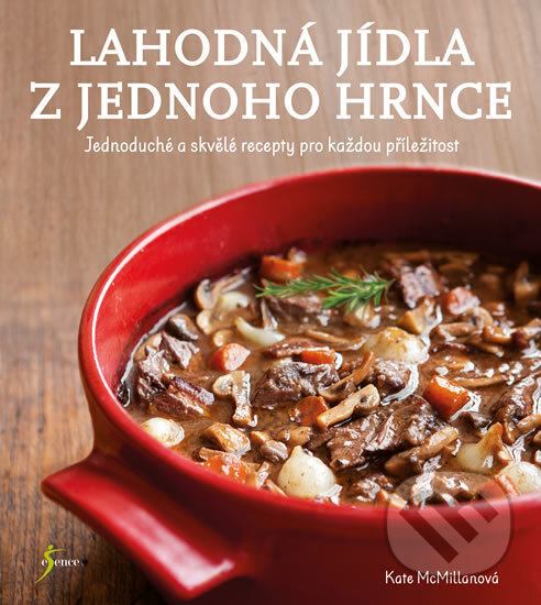 Kniha: Lahodná jídla z jednoho hrnce (Kate McMillan). Esence, 2017 Kniha: Lahodná jídla z jednoho hrnce (Kate McMillan). Esence, 2017