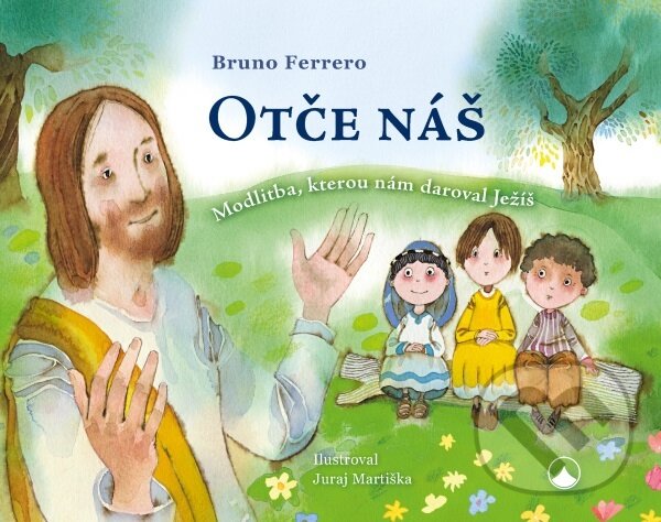 Kniha: Otče náš (Bruno Ferrero). Karmelitánské nakladatelství, 2017 Kniha: Otče náš (Bruno Ferrero). Karmelitánské nakladatelství, 2017