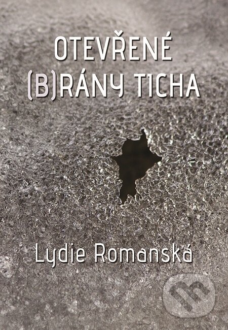 E-kniha: Otevřené (b)rány ticha (Lydie Romanská). Nakladatelství ŽÁR E-kniha: Otevřené (b)rány ticha (Lydie Romanská). Nakladatelství ŽÁR