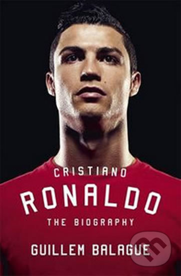 Kniha: Cristiano Ronaldo: The Biography (Guillem Balague). Orion, 2016 Kniha: Cristiano Ronaldo: The Biography (Guillem Balague). Orion, 2016