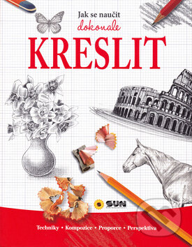 Kniha: Jak se naučit dokonale kreslit (SUN). SUN, 2017 Kniha: Jak se naučit dokonale kreslit (SUN). SUN, 2017