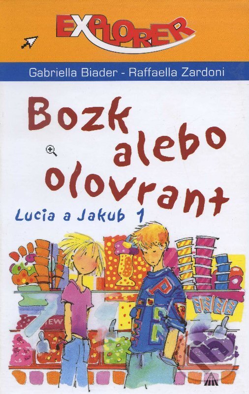 Kniha: Bozk alebo olovrant (Gabriella Biader). Lúč, 2007 Kniha: Bozk alebo olovrant (Gabriella Biader). Lúč, 2007