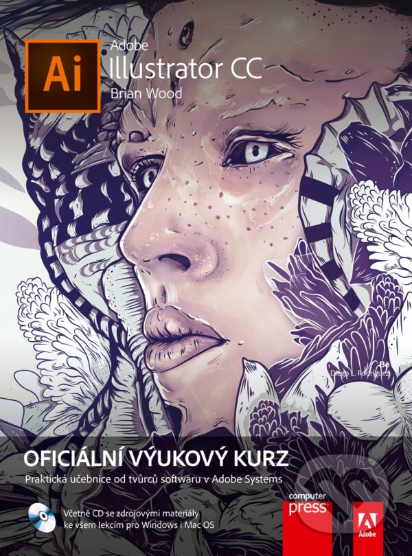 Kniha: Adobe Illustrator CC (Brian Wood). Computer Press, 2017 Kniha: Adobe Illustrator CC (Brian Wood). Computer Press, 2017