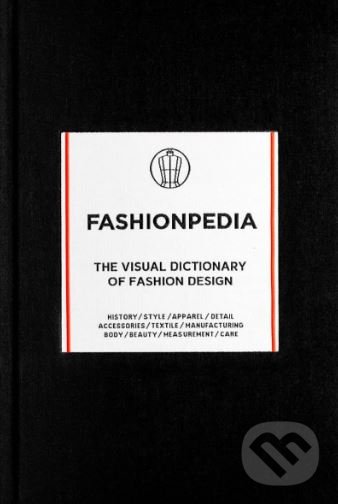 Kniha: Fashionpedia (Fashionary). Fashionary, 2016 Kniha: Fashionpedia (Fashionary). Fashionary, 2016
