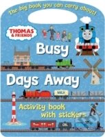 Kniha: Thomas and Friends Busy Days Away (THOMAS & FRIENDS). Egmont Books, 2014 Kniha: Thomas and Friends Busy Days Away (THOMAS & FRIENDS). Egmont Books, 2014
